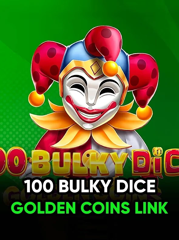 100 Bulky Dice Golden Coins Link