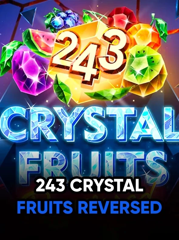 243 Crystal Fruits Reversed
