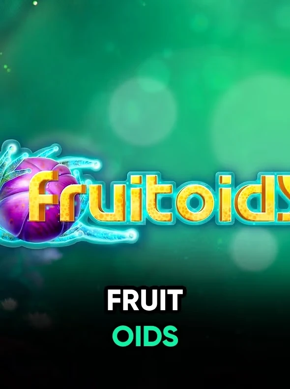 Fruitoids