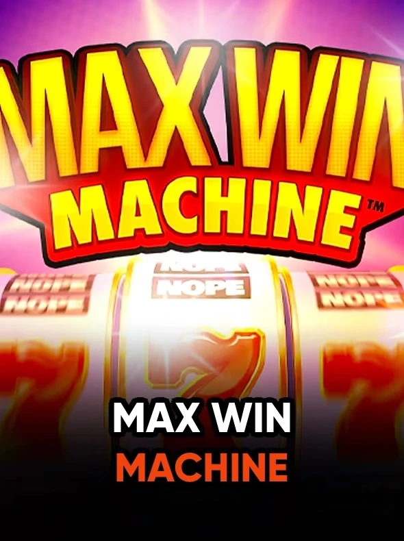 Max Win Machine