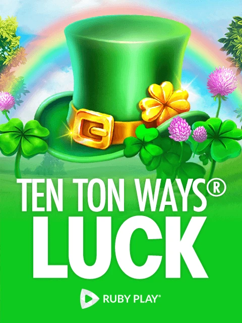Ten Ton Ways® Luck